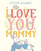 Cover art for I Love You, Mommy (Peter Rabbit)