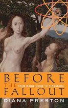 Cover art for Before The Fallout: From Marie Curie to Hiroshima