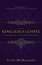 Cover art for The King Jesus Gospel: The Original Good News Revisited