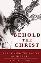 Cover art for Behold the Christ: Proclaiming the Gospel of Matthew