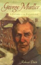 Cover art for George Mueller: A Father To The Fatherless