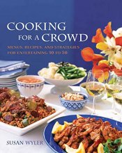 Cover art for Cooking for a Crowd: Menus, Recipes, and Strategies for Entertaining 10 to 50