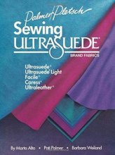 Cover art for Sewing Ultrasuede Brand Fabrics: Ultrasuede, Ultrasuede Light, Caress, Ultraleather
