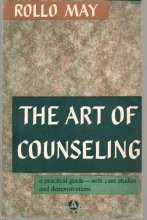 Cover art for The Art of Counseling By Rollo May (Practical Guide with case studies, VOlume 1)