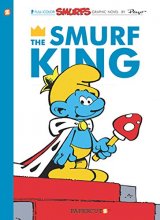 Cover art for SMURFS HC VOL 03 SMURF KING (The Smurfs Graphic Novels, 3)
