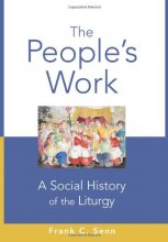 Cover art for The People's Work: A Social History of the Liturgy
