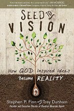 Cover art for Seed to Vision: How God-Inspired Ideas Become Reality