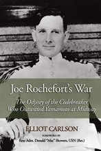 Cover art for Joe Rochefort's War: The Odyssey of the Codebreaker Who Outwitted Yamamoto at Midway