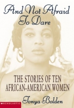 Cover art for And Not Afraid To Dare: The Stories of Ten African-American Women