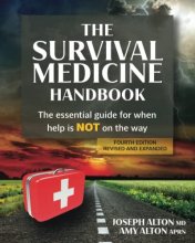 Cover art for The Survival Medicine Handbook: The Essential Guide for When Help is NOT on the Way