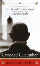 Cover art for Crooked Cucumber: The Life and Zen Teaching Shunryu Suzuki
