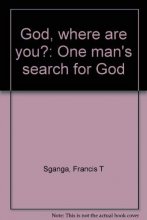 Cover art for God, where are you?: One man's search for God