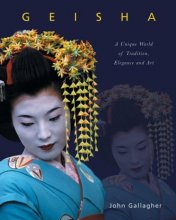 Cover art for Geisha: A Unique World of Tradition, Elegance and Art