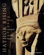 Cover art for Hathor Rising: The Power of the Goddess in Ancient Egypt