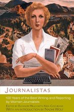 Cover art for Journalistas: 100 Years of the Best Writing and Reporting by Women Journalists