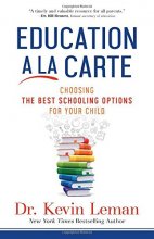 Cover art for Education a la Carte: Choosing the Best Schooling Options for Your Child