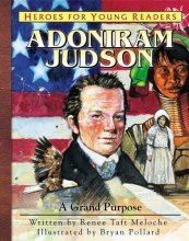 Cover art for Adoniram Judson: A Grand Purpose (Heroes for Young Readers)