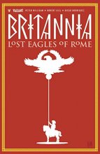 Cover art for Britannia Volume 3: Lost Eagles of Rome