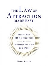 Cover art for The Law of Attraction Made Easy: More Than 50 Exercises to Manifest the Life You Want