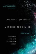 Cover art for Mending the Divides: Creative Love in a Conflicted World