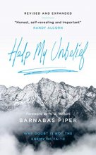 Cover art for Help My Unbelief: Why Doubt Is Not The Enemy Of Faith
