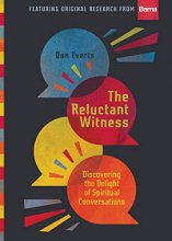 Cover art for The Reluctant Witness: Discovering the Delight of Spiritual Conversations (Lutheran Hour Ministries Resources)
