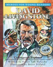 Cover art for David Livingstone: Courageous Explorer (Heroes for Young Readers)