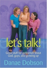 Cover art for Let's Talk! Good Stuff for Girlfriends About God, Guys, and Growing Up