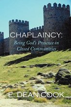 Cover art for Chaplaincy: Being God's Presence in Closed Communities: A Free Methodist History 1935-2010