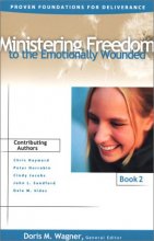Cover art for Ministering Freedom to the Emotionally Wounded (Proven Foundations for Deliverance)