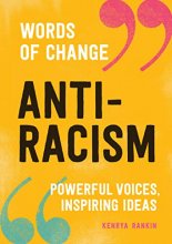 Cover art for Anti-Racism (Words of Change series): Powerful Voices, Inspiring Ideas