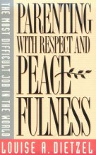 Cover art for Parenting with Respect and Peacefulness: The Most Difficult Job in the World