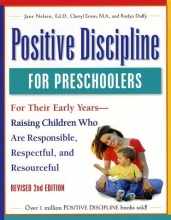 Cover art for Positive Discipline for Preschoolers, Revised Second Edition: For Their Early Years - Raising Children Who Are Responsible, Respectful, and Resourceful