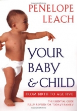 Cover art for Your Baby and Child: From Birth to Age Five (Revised Edition)