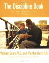 Cover art for The Discipline Book: How to Have a Better-Behaved Child From Birth to Age Ten