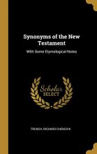 Cover art for Synonyms of the New Testament: With Some Etymological Notes