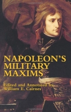Cover art for Napoleon's Military Maxims (Dover Military History, Weapons, Armor)