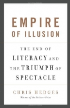 Cover art for Empire of Illusion: The End of Literacy and the Triumph of Spectacle