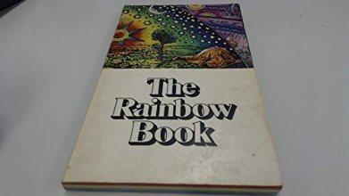 Cover art for The Rainbow Book: Being a Collection of Essays & Illustrations Devoted to Rainbows in Particular & Spectral Sequences in General Focusing on the ... Metaphysically) from Ancient to Modern Times