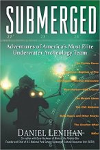 Cover art for Submerged: Adventures of America's Most Elite Underwater Archeology Team
