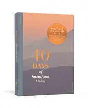 Cover art for 40 Days of Intentional Living: A Challenge to Cultivate Faith Through Devotions, Journaling, and Prayer: A Devotional Journal