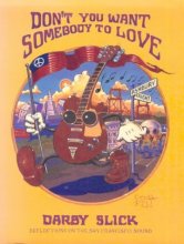 Cover art for Don't You Want Somebody to Love: Reflections on the San Francisco Sound
