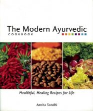 Cover art for The Modern Ayurvedic Cookbook: Healthful, Healing Recipes for Life