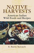 Cover art for Native Harvests: American Indian Wild Foods and Recipes
