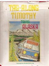 Cover art for Tag-along Timothy tours Alaska ([Stories for young Americans series])