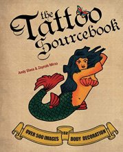 Cover art for The Tattoo Sourcebook: Over 500 Images for Body Decoration