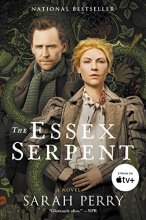 Cover art for The Essex Serpent [TV Tie-in]: A Novel