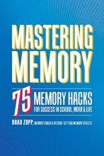 Cover art for Mastering Memory: 75 Memory Hacks for Success in School, Work, and Life
