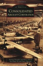 Cover art for Consolidated Aircraft Corporation (Images of America: California)