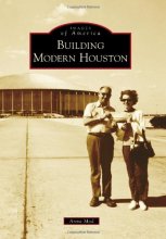 Cover art for Building Modern Houston (Images of America)
